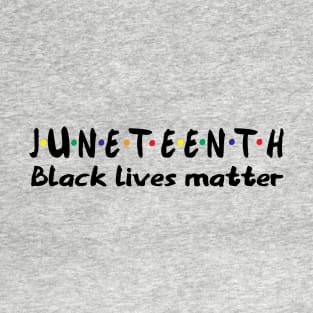 Juneteenth juneteenth celebration T-Shirt